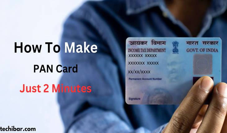 How To Make PAN Card In Just 2 Minutes